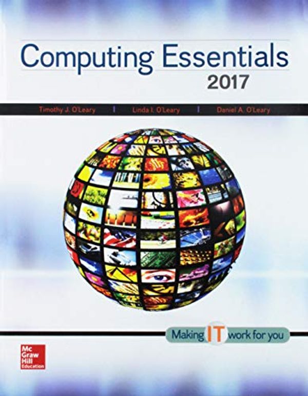 Cover Art for 9781259844669, Gen Combo Computing Essentials 2017; Connect Access Card by O'Leary Professor, Timothy J, O'Leary, Linda, I, O'Leary, Daniel