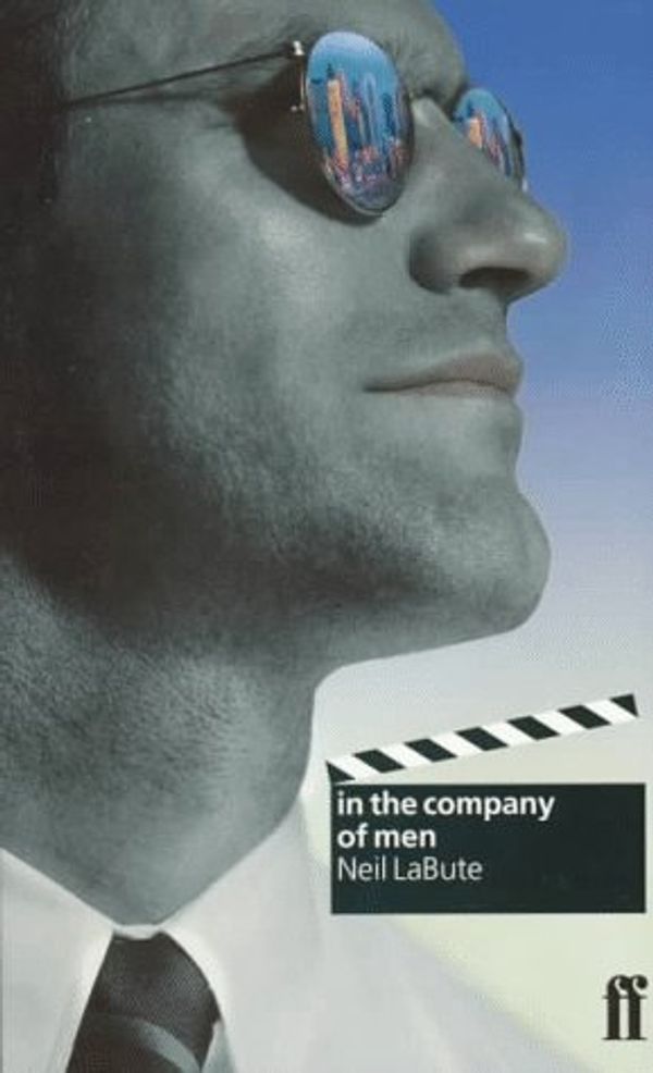 Cover Art for 9780571199310, In the Company of Men by Neil LaBute
