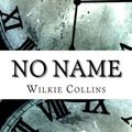 Cover Art for 9781974378258, No Name by Collins, Wilkie