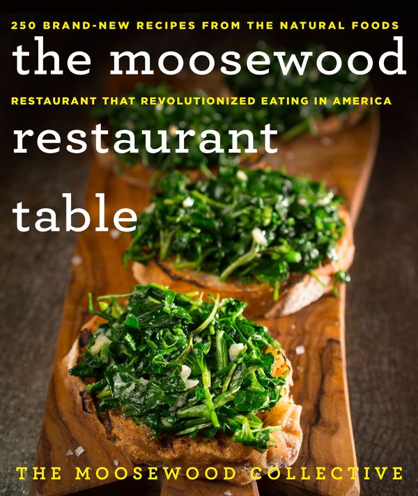 Cover Art for 9781250074331, The Moosewood Restaurant Table250 Brand-New Recipes from the Natural Foods Re... by The Moosewood Collective