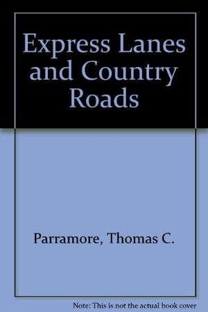 Cover Art for 9780807841051, Express Lanes and Country Roads: The Way We Lived in North Carolina, 1920-1970 by Thomas C. Parramore