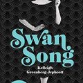 Cover Art for 9781443458320, Swan Song by Kelleigh Greenberg-Jephcott
