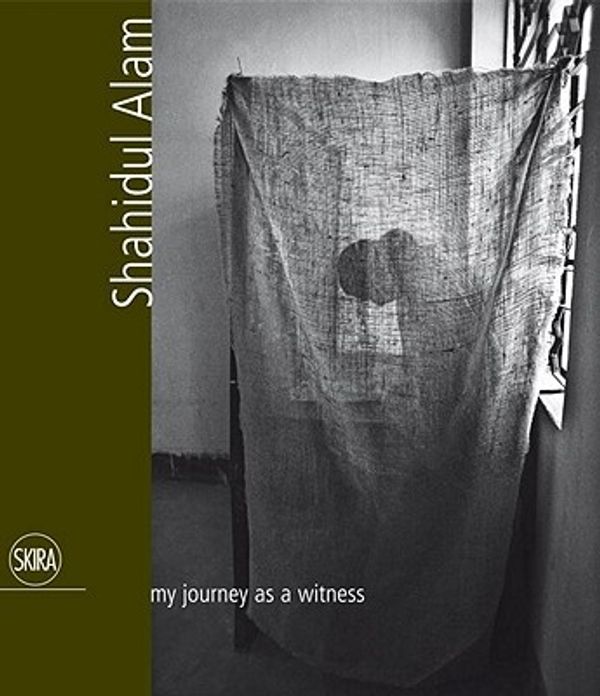 Cover Art for 9788857209661, Shahidul Alam: My Journey as a Witness by Rosa Falvo