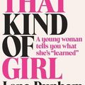 Cover Art for 9780007515523, Not That Kind of Girl by Lena Dunham