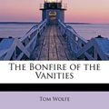 Cover Art for 9781241681258, The Bonfire of the Vanities by Tom Wolfe