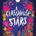 Cover Art for 9781474991087, A Glasshouse of Stars by Shirley Marr