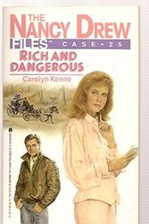 Cover Art for 9780671701390, Rich and Dangerous (Nancy Drew Casefiles) by Carolyn Keene