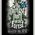Cover Art for 9781478955900, The Darkest Part of the Forest by Holly Black