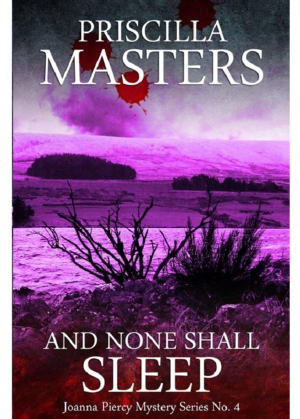 Cover Art for 9781845838911, And None Shall Sleep by Priscilla Masters