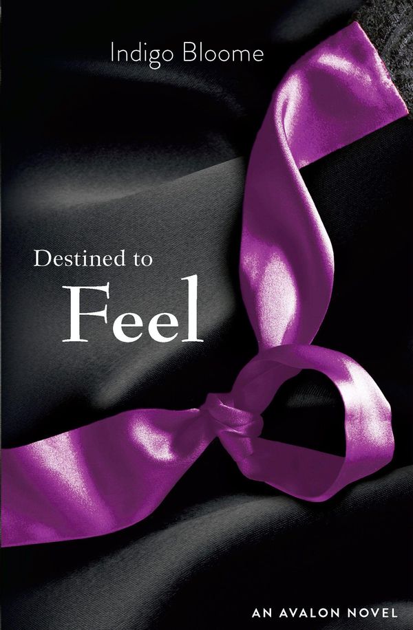 Cover Art for 9781743098028, Destined to Feel by Indigo Bloome