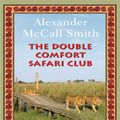 Cover Art for 9781408486399, The Double Comfort Safari Club by Alexander McCall Smith