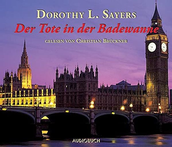 Cover Art for 9783933199560, Der Tote in der Badewanne, 5 Audio-CDs by Dorothy L. Sayers