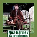Cover Art for 9781539064237, Miss Marple y 13 problemasThe Thirteen Problems by Agatha Christie