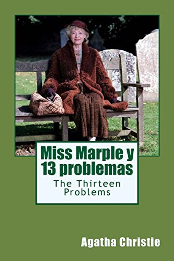 Cover Art for 9781539064237, Miss Marple y 13 problemasThe Thirteen Problems by Agatha Christie