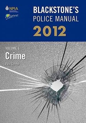 Cover Art for 9780199696048, Blackstone's Police Manual Volume 1: Crime 2012 by Paul Connor