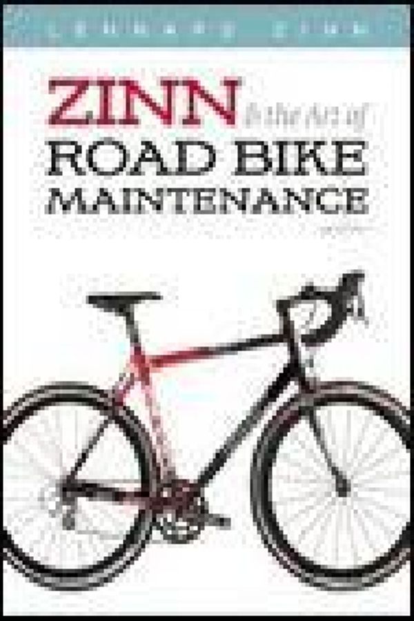 Cover Art for 9781934030424, Zinn and the Art of Road Bike Maintenance by Lennard Zinn