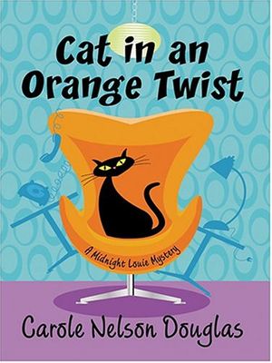 Cover Art for 9780786270095, Cat in an Orange Twist by Carole Nelson Douglas
