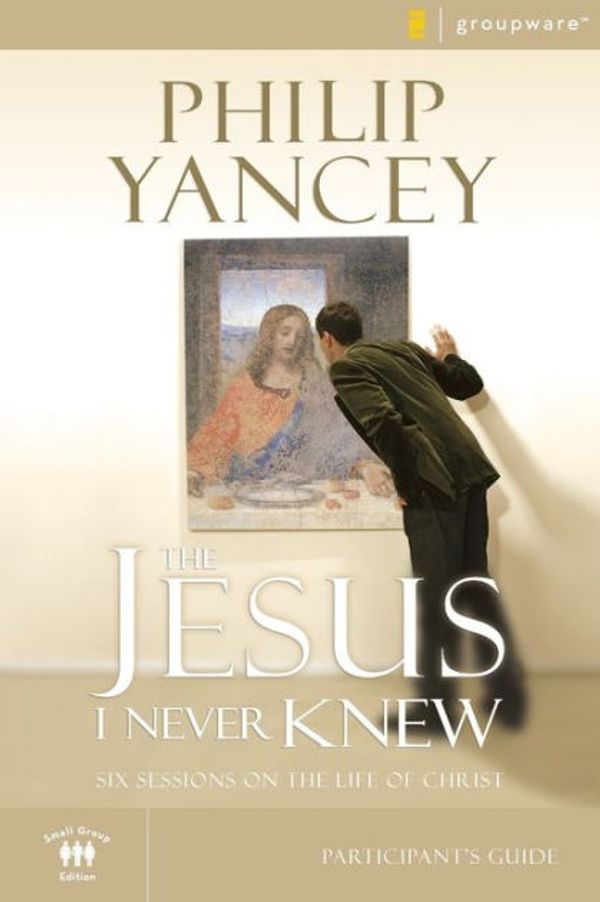 Cover Art for 9780310275305, The Jesus I Never Knew: Participant's Guide by Philip Yancey