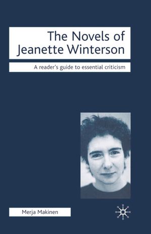 Cover Art for 9781403940988, The Novels of Jeanette Winterson by M. Makinen