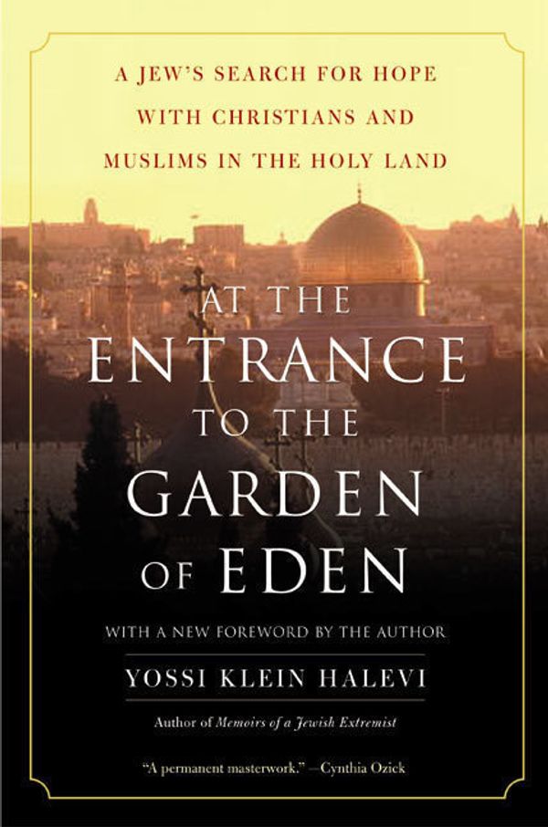 Cover Art for 9780060505820, At the Entrance to the Garden of Eden by Yossi Klein Halevi