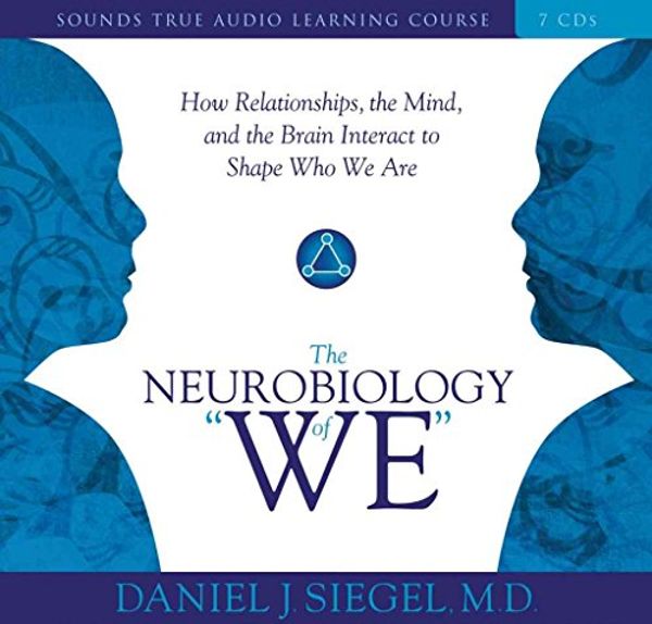 Cover Art for B017GCN50G, [The Neurobiology of "We"] (By: Daniel J. Siegel) [published: May, 2008] by Daniel J. Siegel