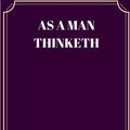 Cover Art for 9781548359898, As A Man Thinketh by James Allen