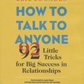 Cover Art for 9781511305167, How to Talk to Anyone: 92 Little Tricks for Big Success in Relationships by Leil Lowndes