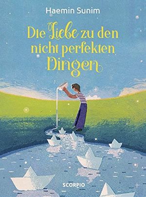 Cover Art for 9783958031593, Die Liebe zu den nicht perfekten Dingen by Haemin Sunim