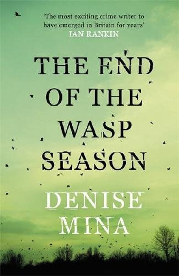 Cover Art for 9781409138525, The End of the Wasp Season (Alex Morrow 2) by Denise Mina