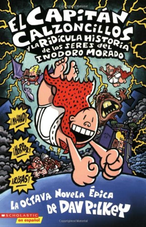 Cover Art for 9780439903813, Captain Underpants And The Preposterous Plight Of The Purple Potty People by Dav Pilkey