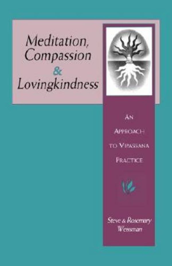 Cover Art for 9780877288527, Meditation, Compassion, Loving Kindness by Steve Weissman