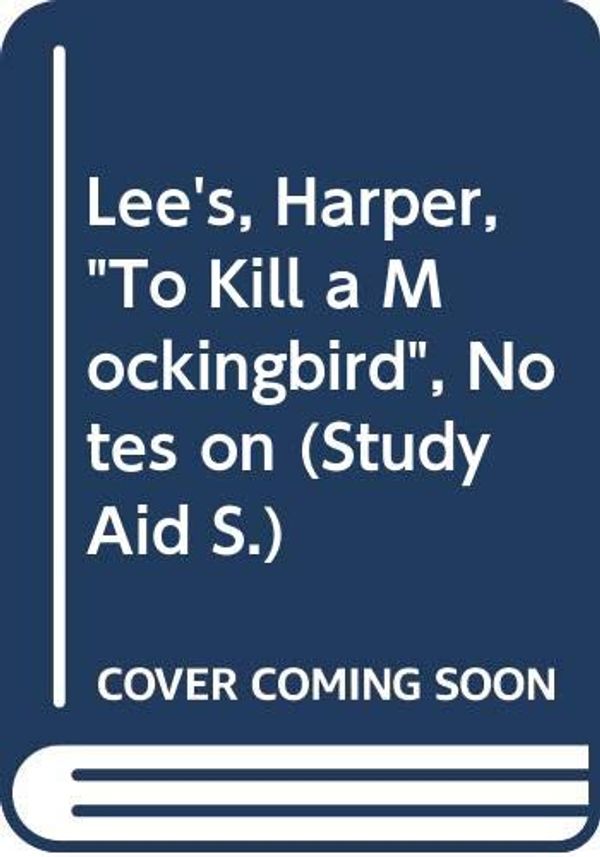 Cover Art for 9780417214405, Lee's, Harper, " To Kill a Mockingbird " , Notes on (Study Aid S) by 