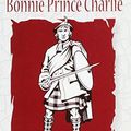 Cover Art for 9781887159692, Bonnie Prince Charlie by G. A. Henty