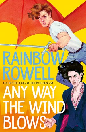 Cover Art for 9781529039900, Any Way the Wind Blows by Rainbow Rowell