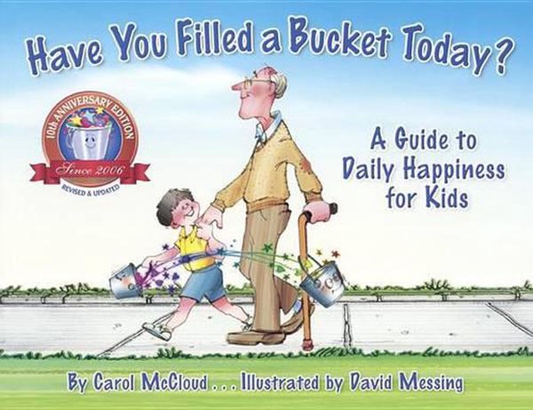 Cover Art for 9780606382366, Have You Filled a Bucket Today?A Guide to Daily Happiness for Kids by Carol McCloud