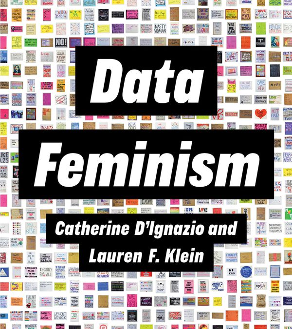 Cover Art for 9780262044004, Data Feminism (Strong Ideas) by Catherine D'Ignazio, Lauren F. Klein