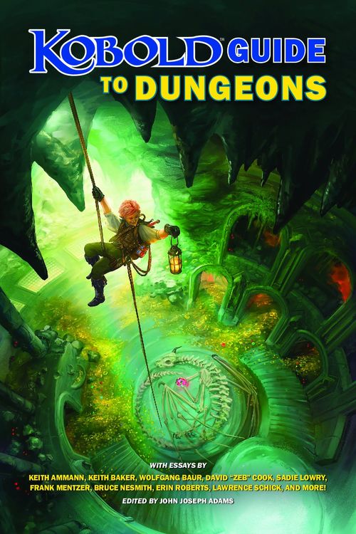 Cover Art for 9781950789498, Kobold Guide to Dungeons by Baur, Wolfgang, Cook, David, Dickey, Dominique, Dionne, Kelsey, Lowry, Sadie, Mentzer, Frank, Nesmith, Bruce, Schick, Lawrence, Sutter, James L, Roberts, Erin