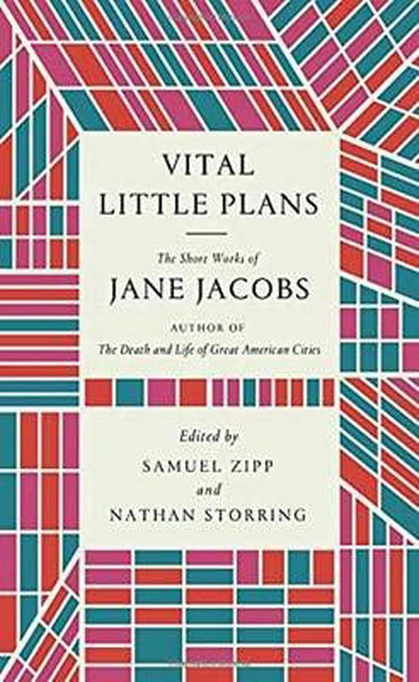 Cover Art for 9780399589607, Vital Little Plans: The Short Works of Jane Jacobs by Jane Jacobs