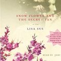 Cover Art for 9780739319819, Snow Flower and the Secret Fan by Lisa See