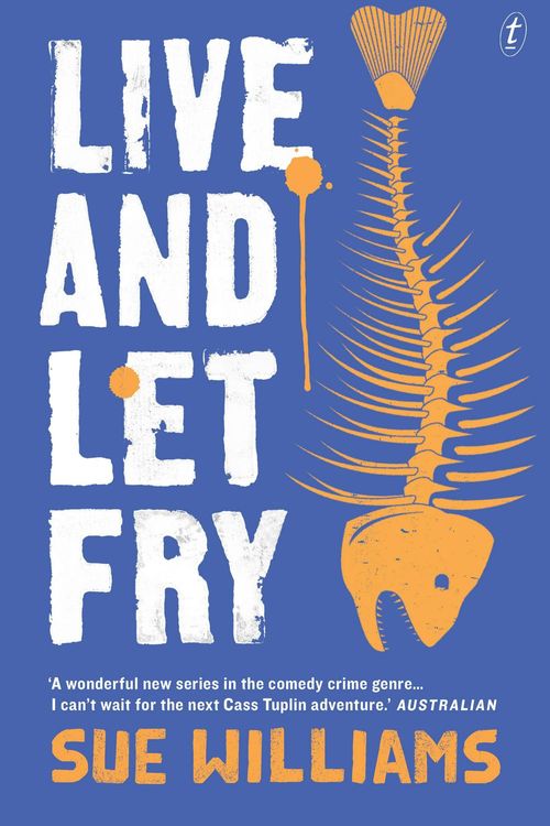 Cover Art for 9781925603514, Live and Let Fry by Sue Williams