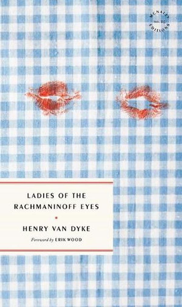 Cover Art for 9781946022882, Ladies of the Rachmaninoff Eyes by Henry Van Dyke