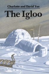 Cover Art for 9780395629864, The Igloo (Sandpiper books) by Charlotte Yue