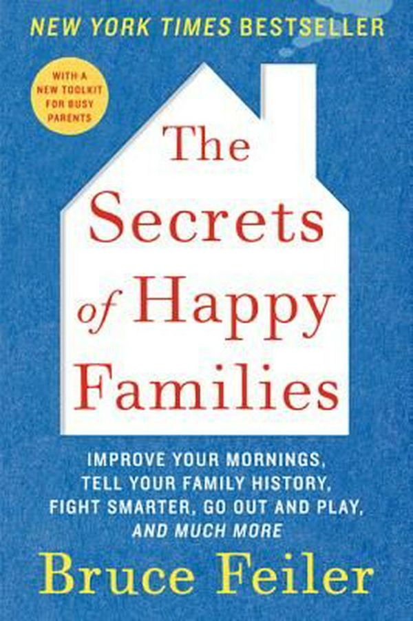 Cover Art for 9780061778742, The Secrets of Happy Families by Bruce Feiler