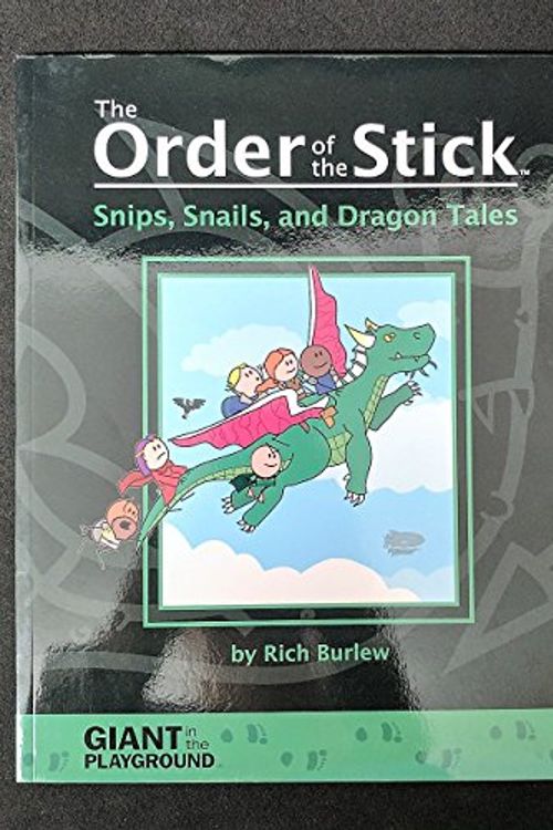Cover Art for 9780976658078, Order of the Stick : Snips, Snails, and Dragon Tales by Rich Burlew