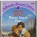 Cover Art for 9780373094684, Where Angels Fear by Ginna Gray