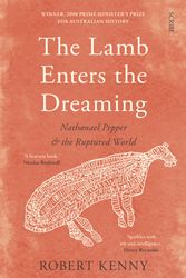 Cover Art for 9781921640476, The Lamb Enters the Dreaming: Nathanael Pepper and the Ruptured World by Robert Kenny
