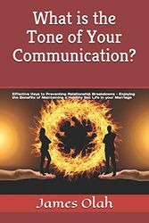 Cover Art for 9781492226314, What Is the Tone of Your Communication? by James Olah