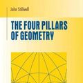 Cover Art for 9781441920638, The Four Pillars of Geometry by John Stillwell