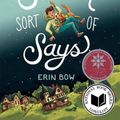 Cover Art for 9781368099585, Simon Sort of Says: Newbery Honor Award Winner by Erin Bow