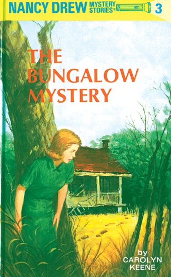 Cover Art for B004IATCRA, Nancy Drew 03: The Bungalow Mystery by Carolyn Keene, Mildred A. Wirt